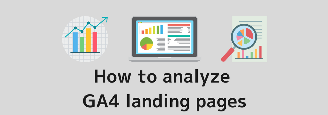 Learn how to analyze landing pages in GA4 and create reports using the Looker Studio