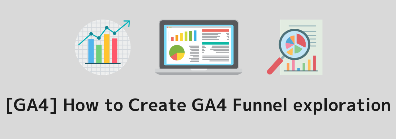 [GA4] How to Create GA4 Funnel exploration – 88studio